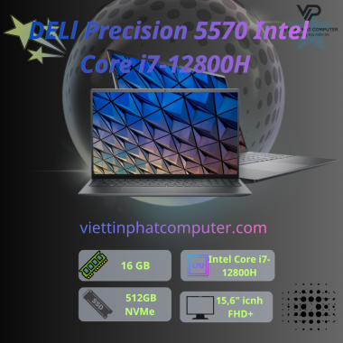 [Like New] DELl Precision 5570 Intel Core i7-12800H / Ram 16G/ SSD 512GB/ Card RTXA2000 / Màn hình 15,6
