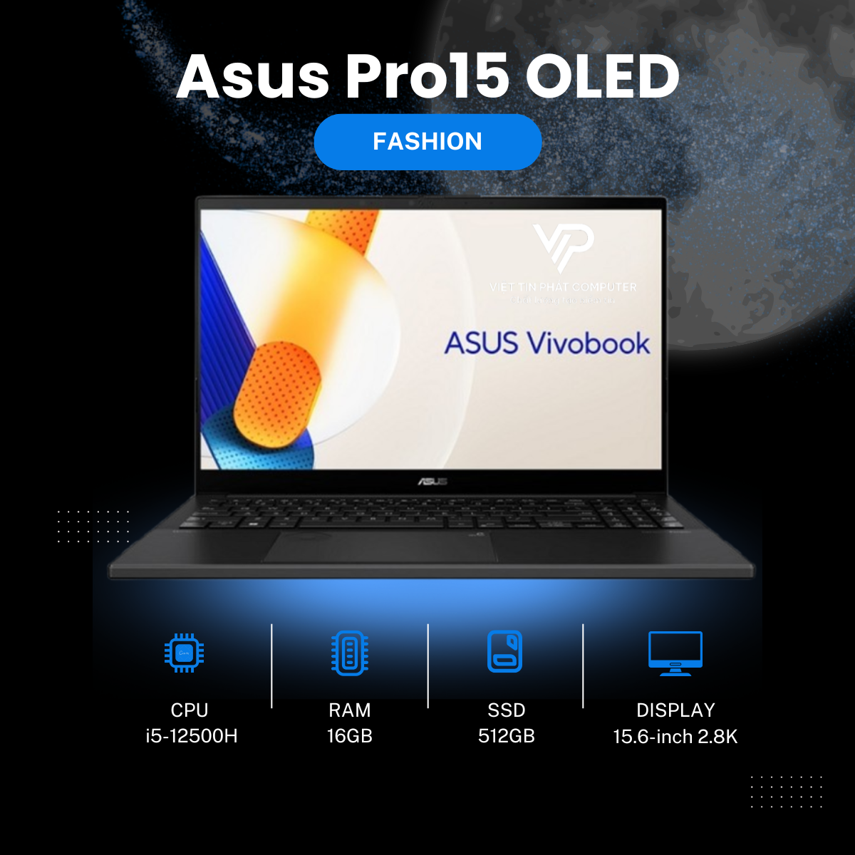 [Like New] Asus Pro15 OLED / Intel Core i5-12500H / Ram  16G / SSD 512GB / Card rời RTX3050 4G / Màn hình 15.6’’ 2.8K 120Hz / Vỏ  nhôm bạc