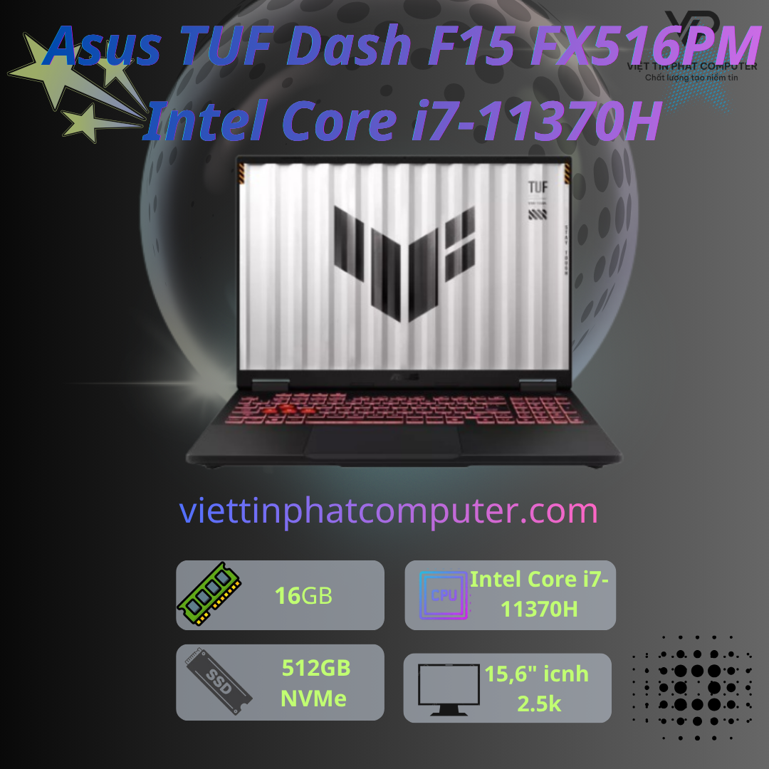 [Like New] Asus TUF Dash F15 FX516PM / Intel Core i7-11370H / Ram 16G / SSD 512GB / Card rời  RTX 3060 6G / Màn 15.6’’ icnh 2.5k 165Hz / Vỏ kim loại nhôm