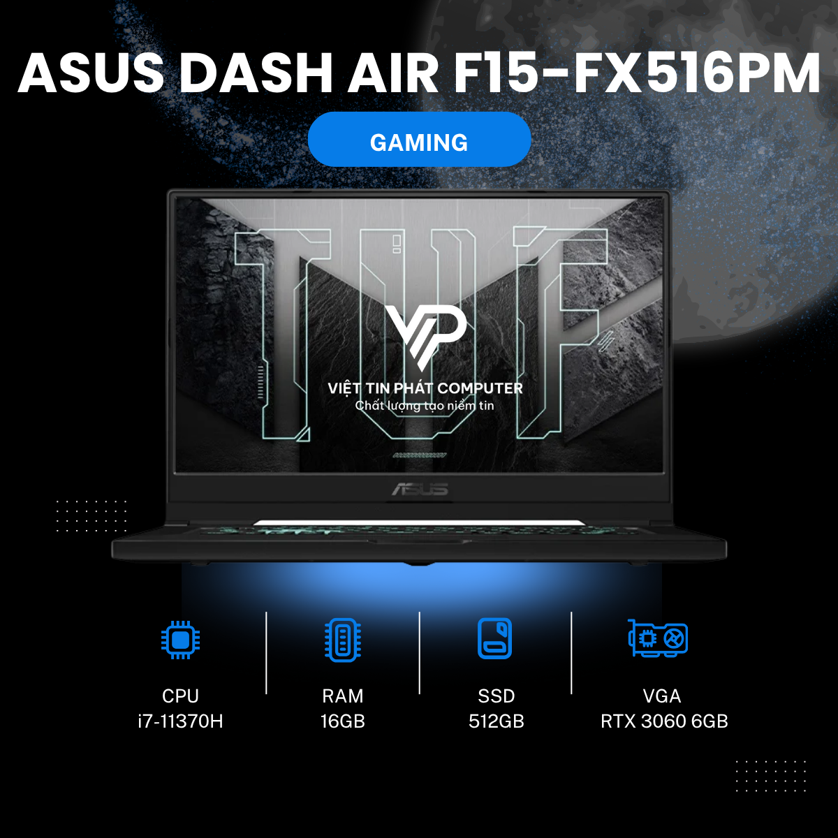 ASUS TUF DASH AIR F15 FX516PM i7-11370H | 16GB | 512GB | RTX 3060 6GB | 15.6