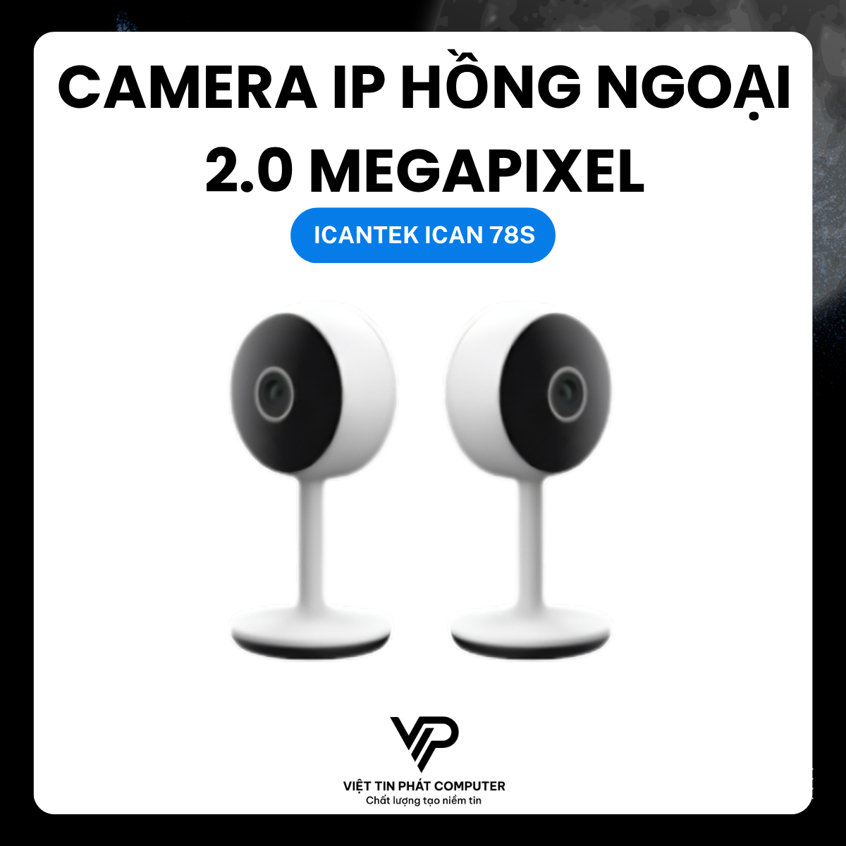 CAMERA IP HỒNG NGOẠI 2MP ICANTEK ICAN 78S