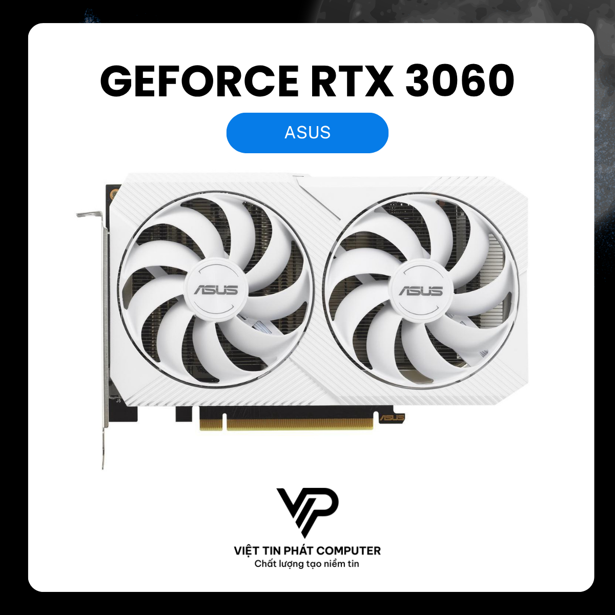 ASUS NVIDIA GEFORCE RTX 3060
