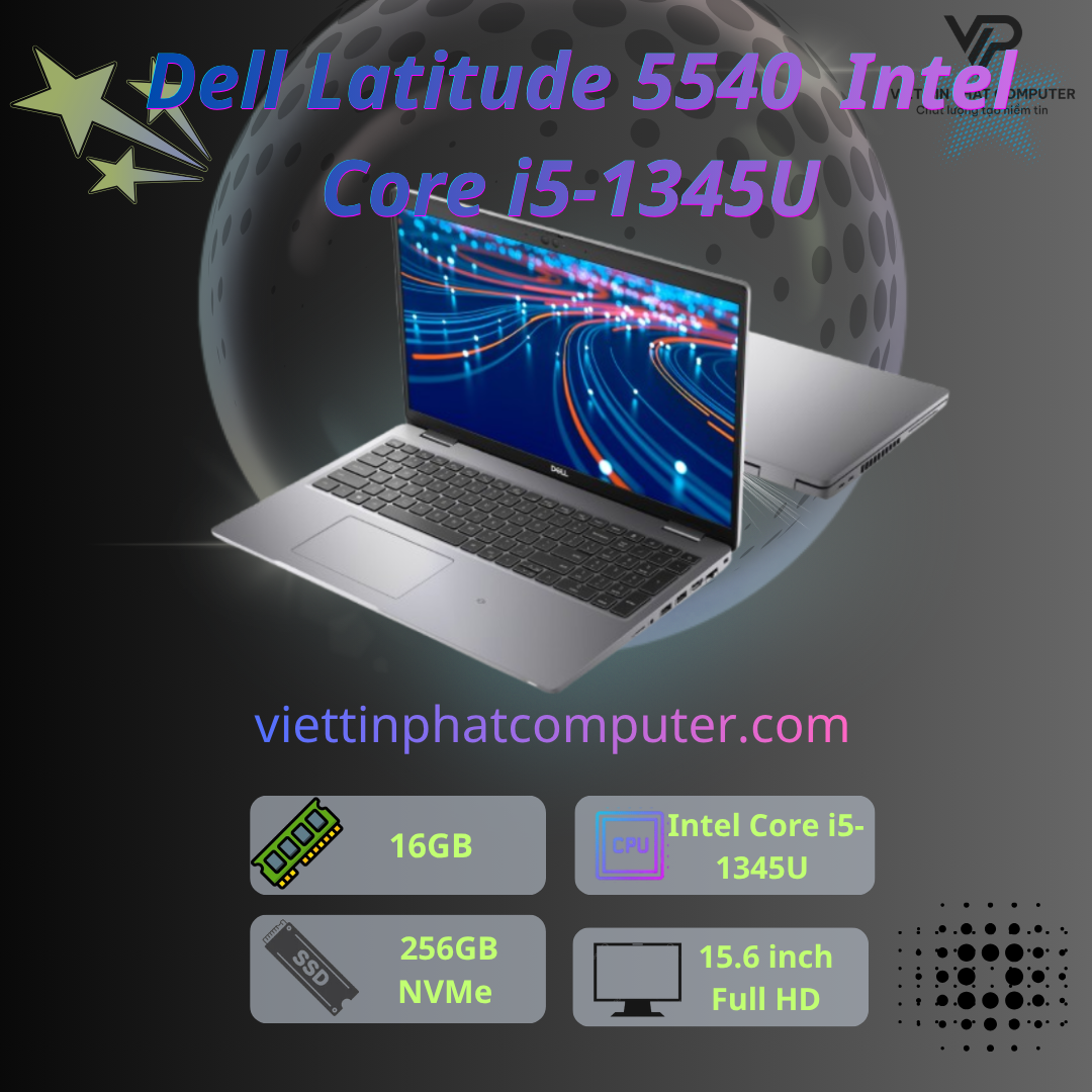 [Like New] Dell Latitude 5540 / Intel Core i5-1345U / Ram 16G / SSD 256G / Màn hình  15.6 FHD /  Màu bạc / Card đồ họa tích hợp Intel Iris Xe Graphics