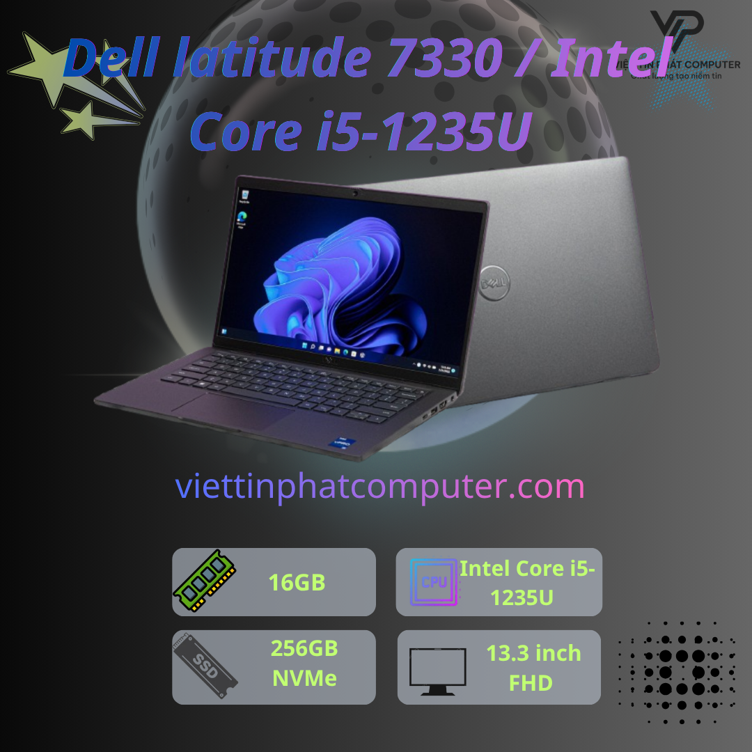 [Like New]Dell latitude 7330 / Intel Core i5-1235U /  Ram 16G /  SSD 256G /Card tích hợp Intel Iris Xe Graphics /Màn hình 13.3