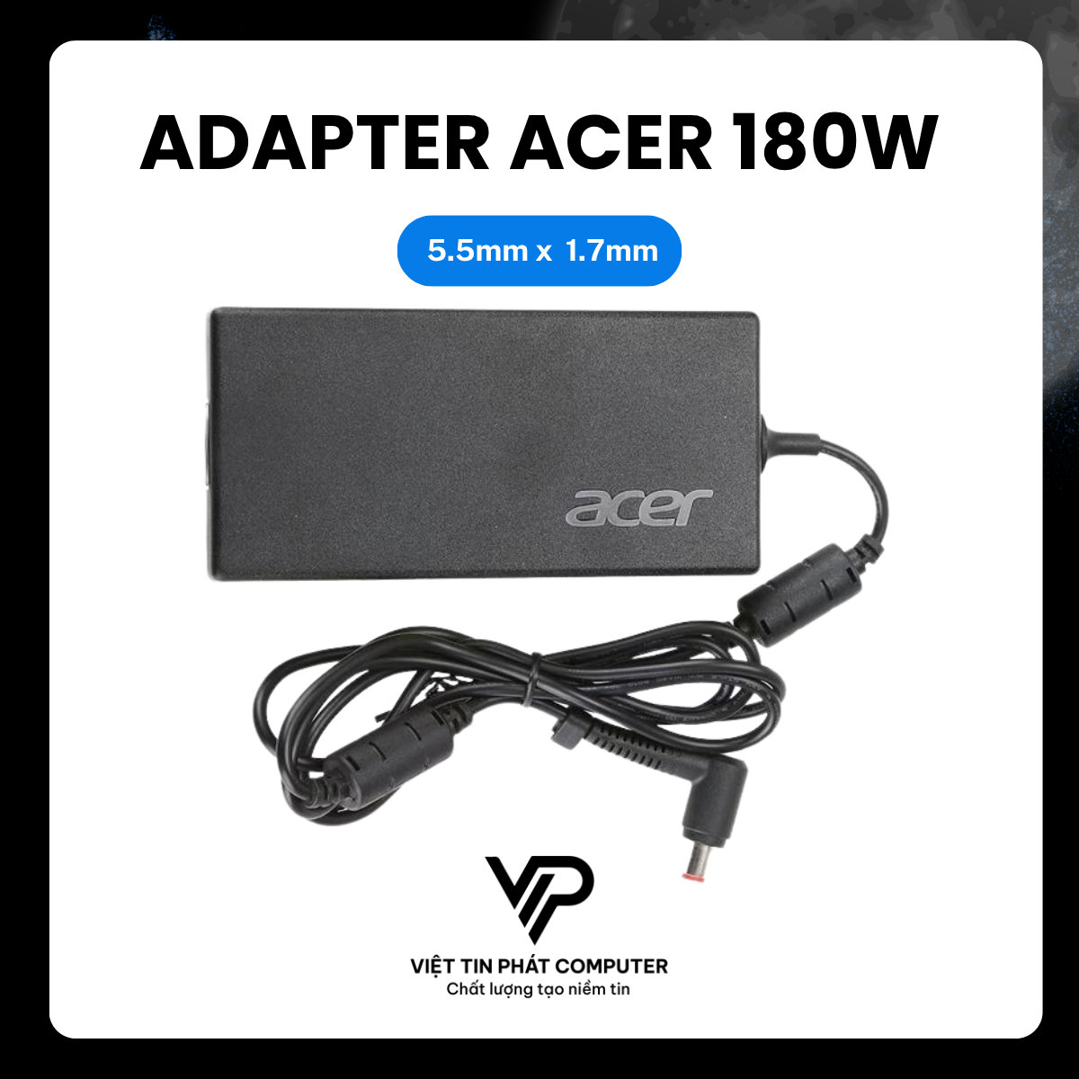 ADAPTER ACER 180W (5.5mm x 1.7mm)