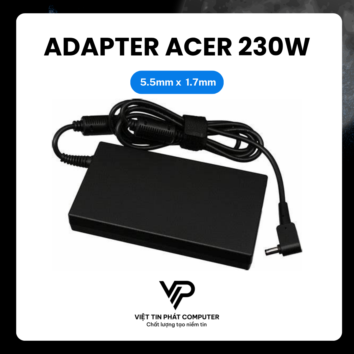 ADAPTER ACER 230W (5.5mm x 1.7mm)