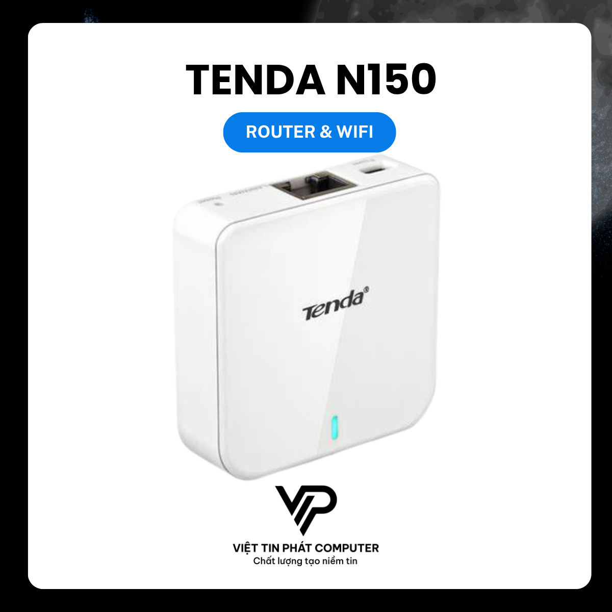 ROUTER & MINI WIFI TENDA N150